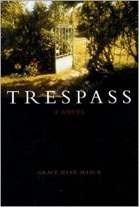 Trespass by Grace Dane Mazur
